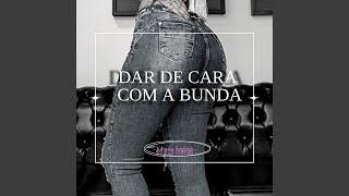 Dar de Cara Com a Bunda