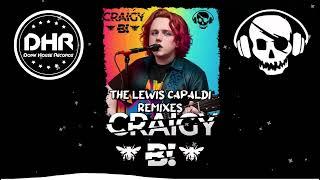 Craigy B -  Lewis Capaldi Remixes Mix By Dave Ayre