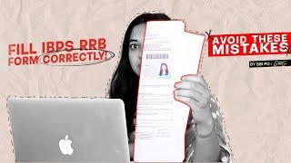 How to Fill the IBPS RRB Form Correctly  Avoid Common Mistakes  By SBI PO Tanu Garg