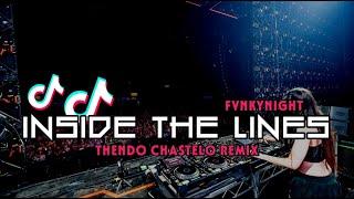 DJ INSIDE THE LINES FVNKYNIGHT THENDO CHASTELO REMIX 2024‼️