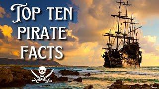 Top 10 Pirate Facts YOU Probably Didnt Know