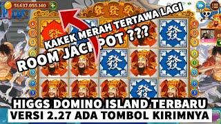 BERBURU ROOM JACKPOT LAGI  HIGGS DOMINO ISLAND VERSI GLOBAL 2.27 ADA TOMBOL KIRIMNYA