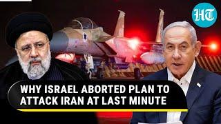 Netanyahu Scared Of Irans Painful Revenge? Israel Aborted Plan To Hit Iranians At Last Minute