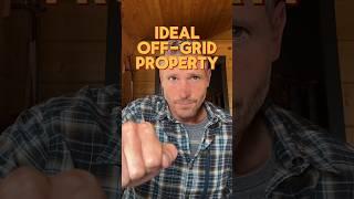 What to Look for in an Ideal Off-Grid Property