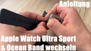 Apple Watch Ultra Armband Sport & Ocean Band wechseln Watch S1 S2 S3 S4 S5 S6 S7 S8 Anleitung