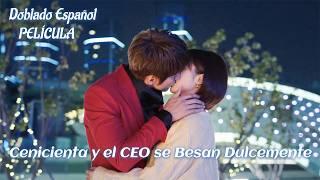 Película doblada al español  Cenicienta y el CEO se besan dulcemente y son inseparables