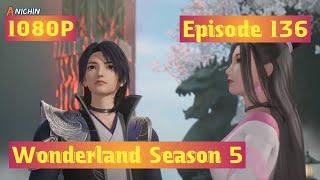 Wan Jie Xian Zong Wonderland Season 5 Episode 136 Sub Indo