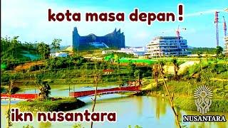 Ikn nusantara Kota masa depan Indonesia.