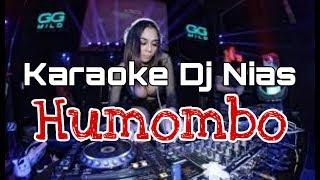 Karaoke Dj Lagu Nias-Humombo   Karaoke Dj Nias  Humombo