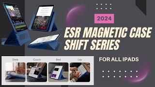 ESR Magnetic Case Shift Series for iPad Pro 13 inch 2024  Unboxing & Review