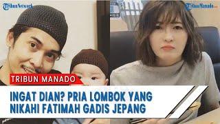 Ingat Dian Pria Lombok yang Nikahi Fatimah Gadis Jepang Tiga Tahun Lalu Kabarnya di Kampung Istri