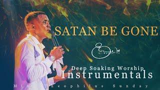 Deep Soaking Worship Instrumentals - Satan Be Gone  Min. Theophilus Sunday