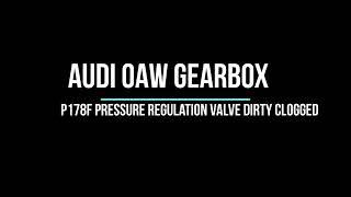 9767 Pressure regulation valve P178F dirty clogged Audi oaw gearbox clogged