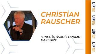 “UNEC İqtisadi Forumu Bakı 2021”  I Christian Rauscher