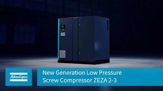 Atlas Copco  New Generation Low Pressure Screw Compressor ZEZA 2 3