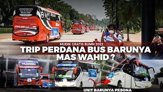 UNIT BARUNYA MAS WAHID  PESONA  IKUT SERTA MUDIK GRATIS BUMN 2022‼️ Full Telolet Basuri Mengular