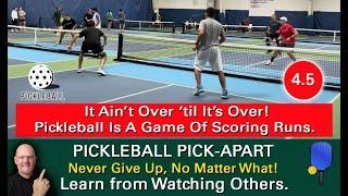 Pickleball No Matter How Far You May Get Behind In A Pickleball Game Never Give Up