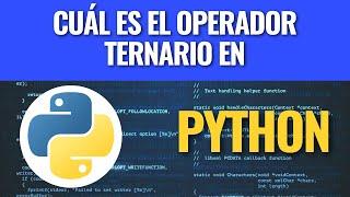 Cuál es el operador Ternario en Python