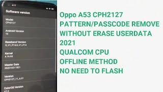 OPPO A53 CPH2127  PATTERNPASSCODE REMOVE 2021