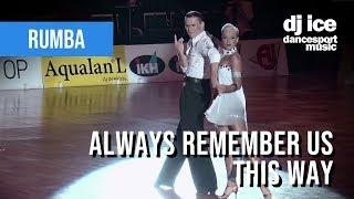 RUMBA  Dj Ice - Always Remember Us This Way from A Star Is Born