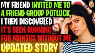 Friend Invited Me To A Potluck Then Discovered Its Been Running Months Without Me rRelationships