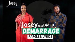 JOSEY feat DIDI B  - DÉMARRAGE    Paroles  Lyrics 