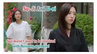 Suji doesnt want to be involved with Nayoung anymore  Su-Ji And U-ri 수지맞은 우리