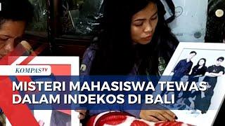 Keluarga Mahasiswa Tewas dalam Indekos di Bali Temukan Lebam Janggal Kami Yakin Dibunuh