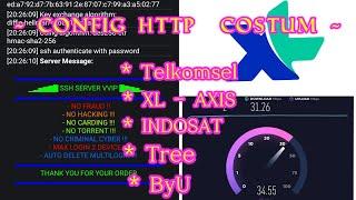 UPDATE CONFIG HTTP CUSTOM  XL - AXIS - TELKOMSEL - INDOSAT - BYU  Full Speed