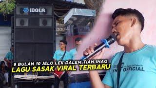 LAGU SASAK SEDIH TIKTOK 9 BULAN 10 JELO LEK DALEM TIAN INAQ VERSI ANDI LALA IDOLA MUSIK