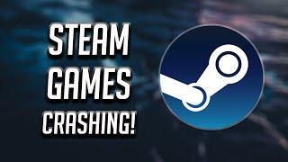 How to Fix Steam Games Crashing on Startup - Tutorial