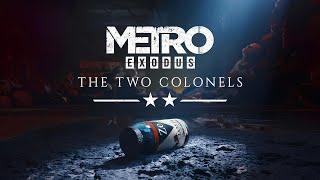 The Two Colonels - Metro Exodus  Полное прохождение  Хардкор