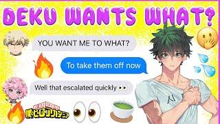 Deku ASKS BAKUGOU To UNDRESS HIM  BNHA Texts - MHA Chat - BakuDeku