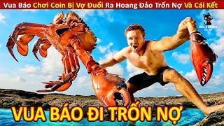 Vua Báo Chơi Coin Vỡ Nợ Bị Vợ Đuổi Ra Hoang Đảo Trốn Và Cái Kết  Review Con Người Và Cuộc Sống