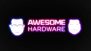 Awesome Hardware - Epilogue