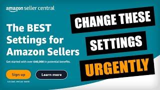 Amazon Account Settings for NEW Sellers - Change ASAP Amazon FBA UK 2023