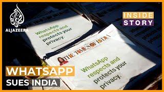 Why is WhatsApp suing Indias government?  Inside Story