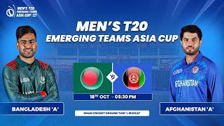 Bangladesh A vs Afghanistan A  Match 6  Mens T20 Emerging Teams Asia Cup