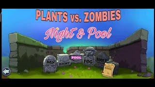 PLANTS vs. ZOMBIES ADVENTURE Night level-10 & Pool Level 1 ANNS MIXED JOURNEY