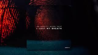 Joe Vanditti Michel Tallè - I Lost My Breath