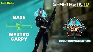 Django Tournament #8 - LB Final - BASE vs myztro GaRpY  Quake Champions