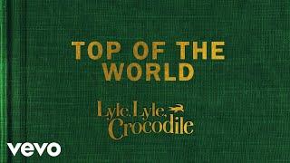 Top Of The World From the Lyle Lyle Crocodile Original Motion Picture Soundtrack  V...