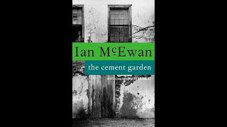 Plot summary “The Cement Garden” by Ian McEwan in 5 Minutes - Book Review