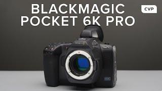 Blackmagic Pocket Cinema Camera 6K Pro  In-Depth Review & Test Footage