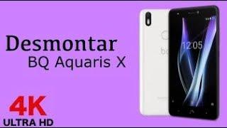 Desmontar BQ Aquaris X