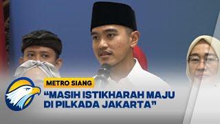 Maju Pilkada Jakarta Kaesang Sebut Masih Istikharah Metro Siang