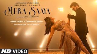 MERA SAAYA Visualizer Sachet-Parampara  Irshad Kamil  Bhushan Kumar  Achha Lag Raha Hai