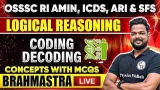 Brahmastra Live  OSSSC RI AMIN ICDSARI & SFS  Logical Reasoning - Coding Decoding  OPSC Wallah