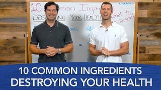 10 Ingredients Destroying Your Health