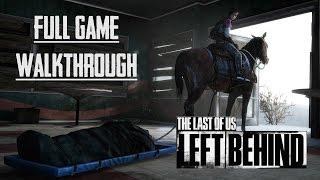 The Last of US Left Behind - FULL GAME - No Commentary